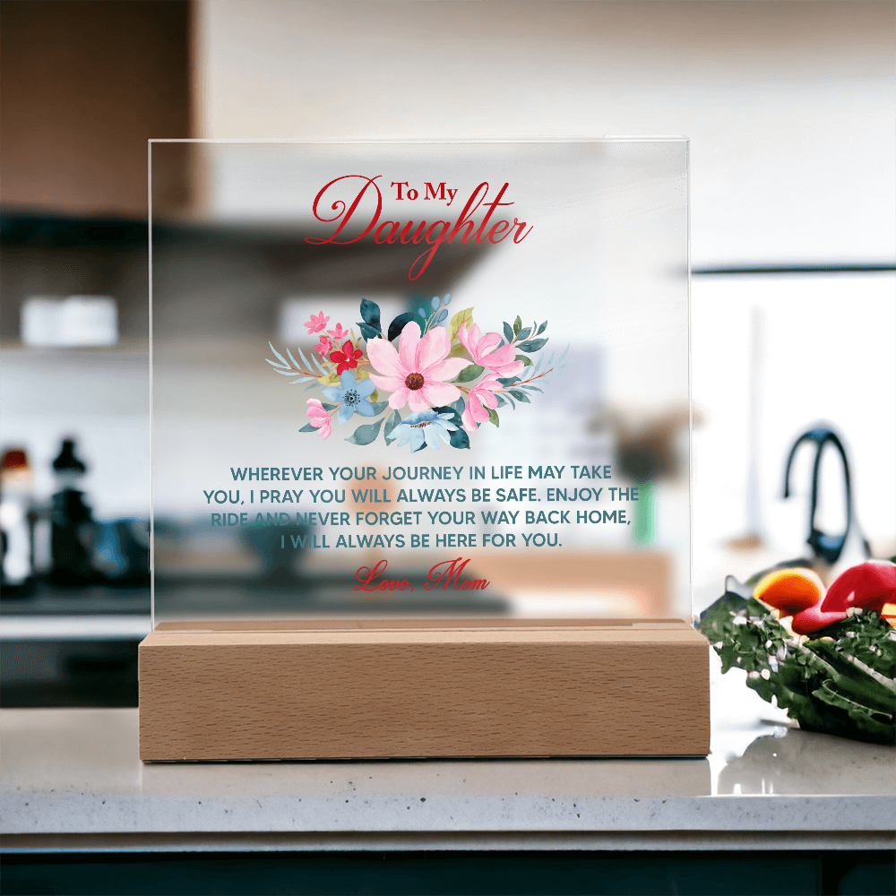 Acrylic Bundle - To my daughter, wherever your journey in life may take you